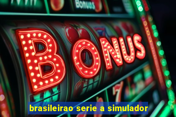 brasileirao serie a simulador